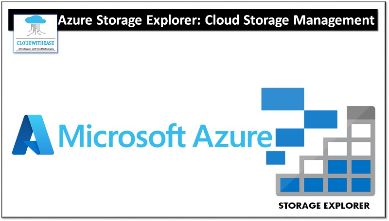 Azure Storage Explorer: Cloud Storage Management