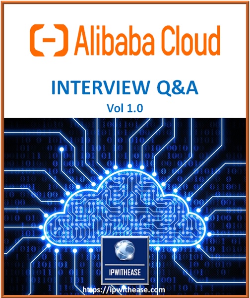ALIBABA CLOUD INTERVIEW QUESTIONS