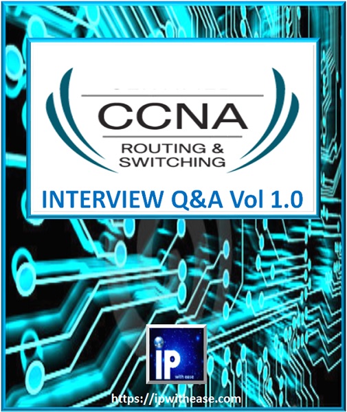 CCNA R&S INTERVIEW Q&A