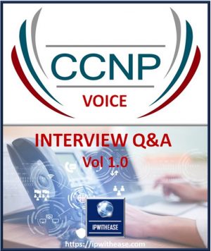CCNP VOICE Interview questions
