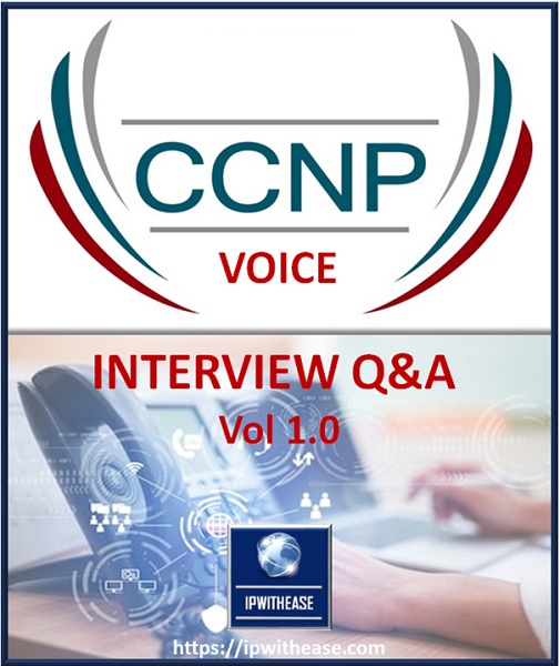 CCNP VOICE Interview questions