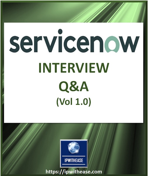 SERVICENOW INTERVIEW QUESTIONS