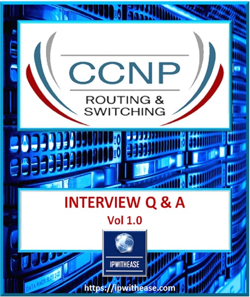 ccnp r&s INTERVIEW Q&A