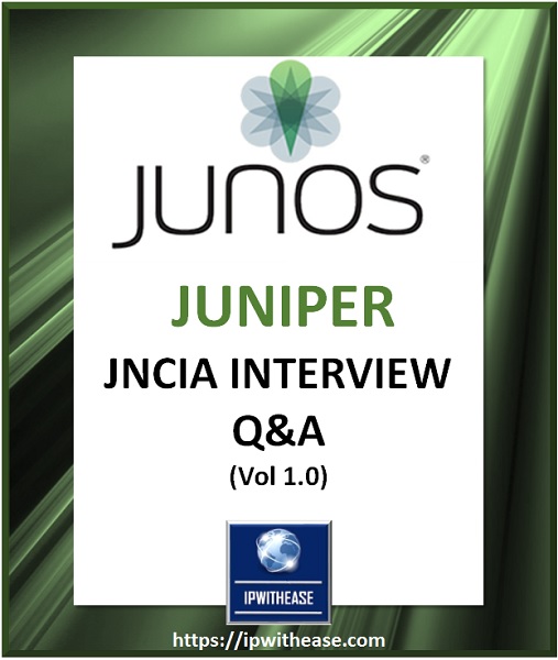 Junos Interview Questions