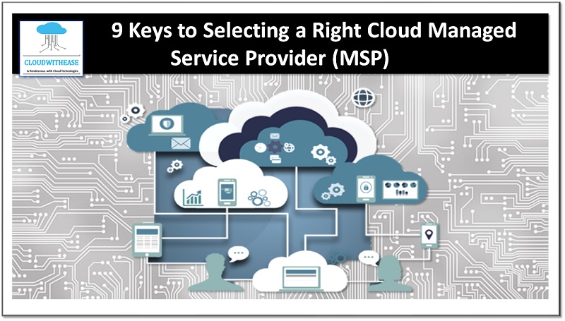 9 Keys to Selecting a Right Cloud Managed Service Provider (MSP)