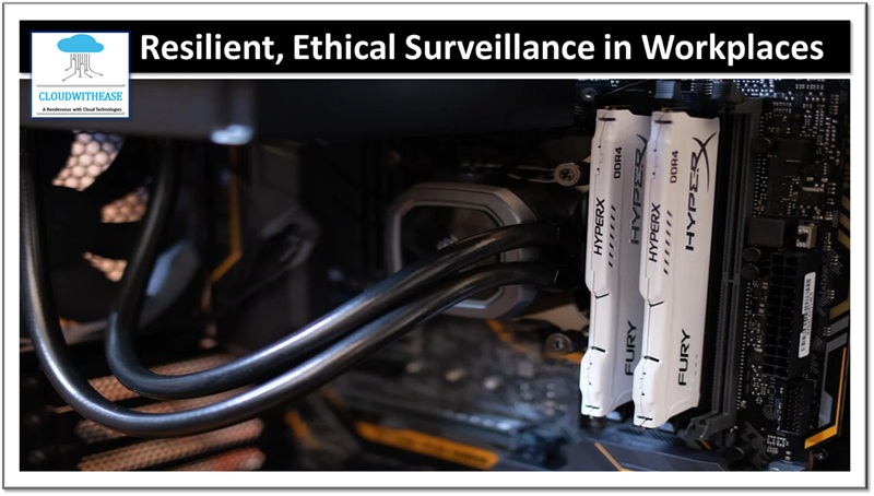 Resilient, Ethical Surveillance in UK Workplaces